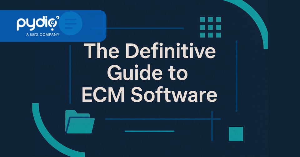 The Definitive Guide to ECM Software: Features, Use Cases & How to Choose